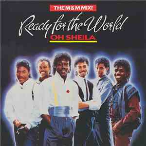Ready For The World - Oh Sheila (The M & M Mix)