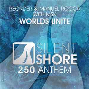 ReOrder & Manuel Rocca With MSK  - Worlds Unite (SSR 250 Anthem)