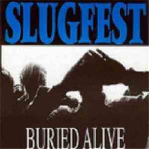 Slugfest - Buried Alive
