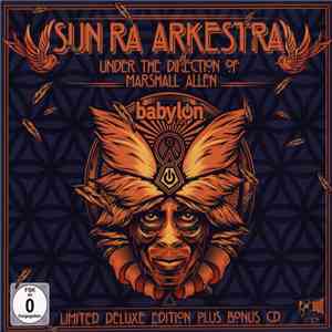Sun Ra Arkestra Under The Direction Of Marshall Allen - Live At Babylon