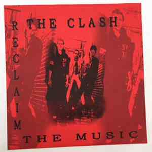 The Clash - Reclaim The Music
