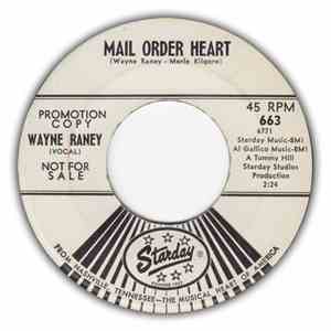 Wayne Raney - Mail Order Heart / Don't Try To Be What You Ain't