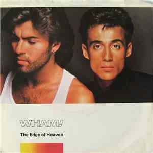 Wham! - The Edge Of Heaven