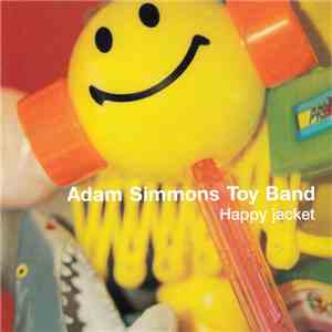 Adam Simmons Toy Band - Happy Jacket