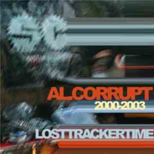 Al Corrupt - Lost Tracker Time (2000-2003)