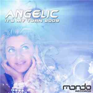 Angelic - It's My Turn 2009