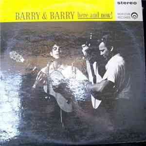 Barry & Barry - Here And Now!