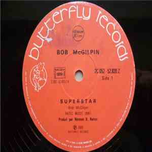Bob McGilpin - Superstar / Go For The Money