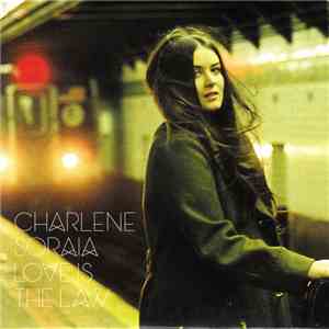 Charlene Soraia - Love Is The Law