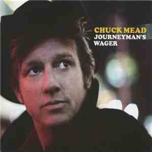 Chuck Mead - Journeyman's Wager