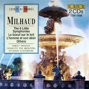 Darius Milhaud Conducts The Orchestra Of Radio Luxembourg - The 6 Little Sy ...