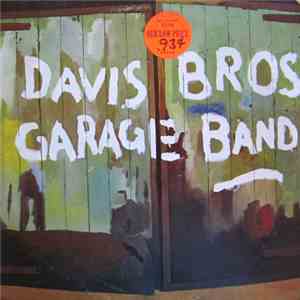 Davis Bros Garage Band - The Davis Brothers Garage Band