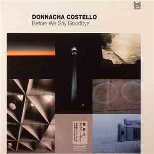 Donnacha Costello - Before We Say Goodbye