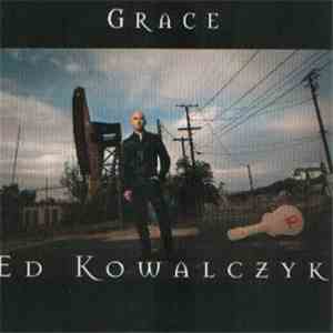 Ed Kowalczyk - Grace