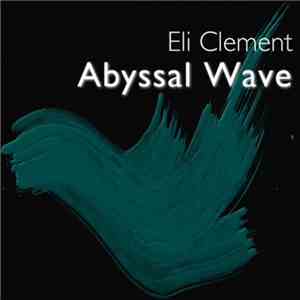 Eli Clement - Abyssal Wave