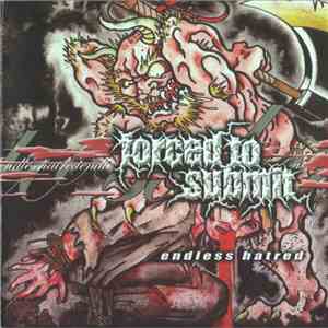 Forced To Submit - Endless Hatred