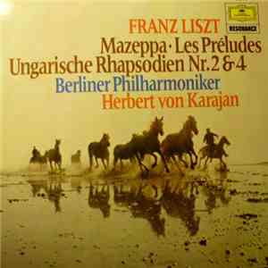 Franz Liszt - Herbert Von Karajan, Berlin Philharmonic Orchestra - Mazeppa, ...