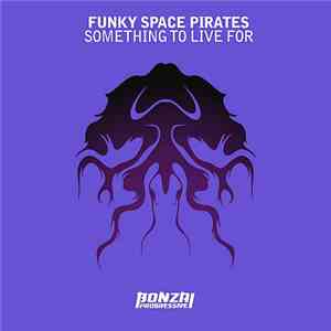 Funky Space Pirates - Something To Live For