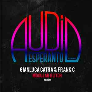 Gianluca Catra & Frank C - Modular Glitch