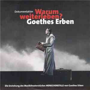 Goethes Erben - Warum Weiterleben?