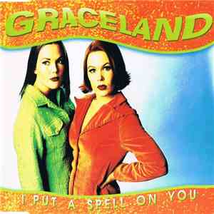 Graceland  - I Put A Spell On You