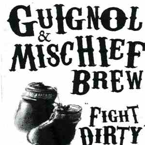 Guignol  / Mischief Brew - Fight Dirty