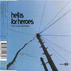 Hell Is For Heroes - I Can Climb Mountains
