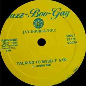 Jay-Double-You! - Talking To Myself