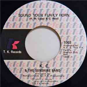 K. C. & The Sunshine Band - Sound Your Funky Horn / Why Don't We Get Togeth ...