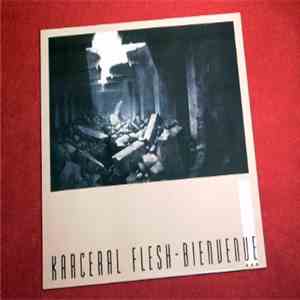 Karceral Flesh - Bienvenue
