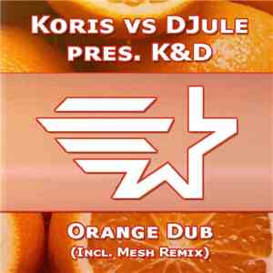 Koris vs DJule Pres. K&D - Orange Dub