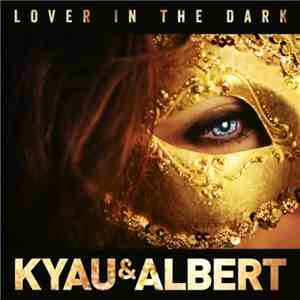 Kyau & Albert - Lover In The Dark