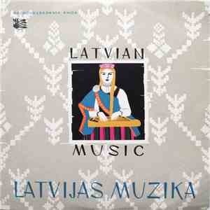 Latvian Radio Choir - Latvian Music = Latvijas Muzika