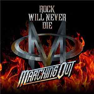 Marching Out - Rock Will Never Die