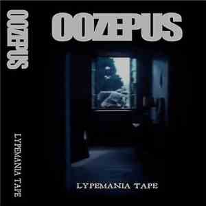 Oozepus - Lypemania Tape