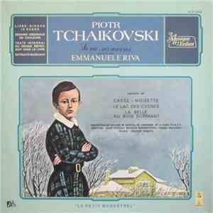 Piotr Tchaikovski Raconté Par Emmanuelle Riva - Sa Vie, Ses Oeuvres