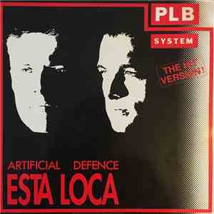 PLB System - Esta Loca (Artificial Defence)
