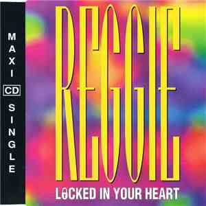 Reggie - Locked In Your Heart