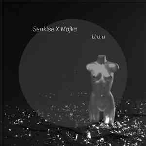 Senkise & Majka - U, U, U