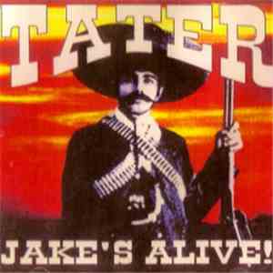Tater  - Jake's Alive!