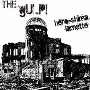 The Gulp - Hero-shima / Lamette