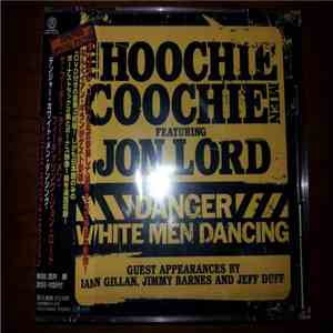 The Hoochie Coochie Men  Feat. Jon Lord - Danger: White Men Dancing