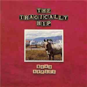 The Tragically Hip - Road Apples
