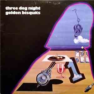 Three Dog Night - Golden Bisquits