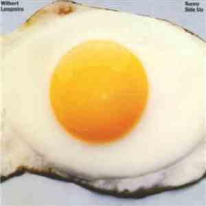 Wilbert Longmire - Sunny Side Up