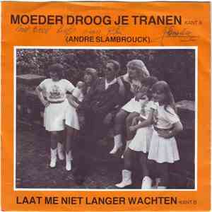 Andre Slambrouck En Zijn Vrolijke Meisjes - Moeder Droog Je Tranen