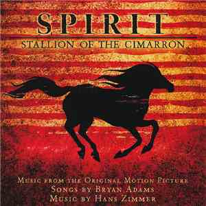 Bryan Adams And Hans Zimmer - Spirit: Stallion Of The Cimarron (Music From  ...