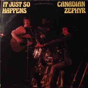 Canadian Zephyr - It Just So Happens