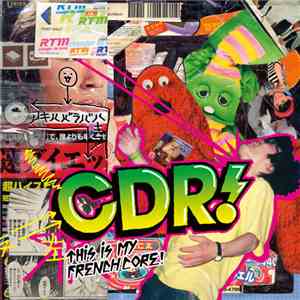 CDR - This Is My Frenchcore