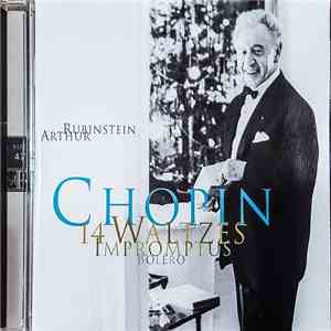 Chopin, Arthur Rubinstein - 14 Waltzes / Impromptus / Bolero